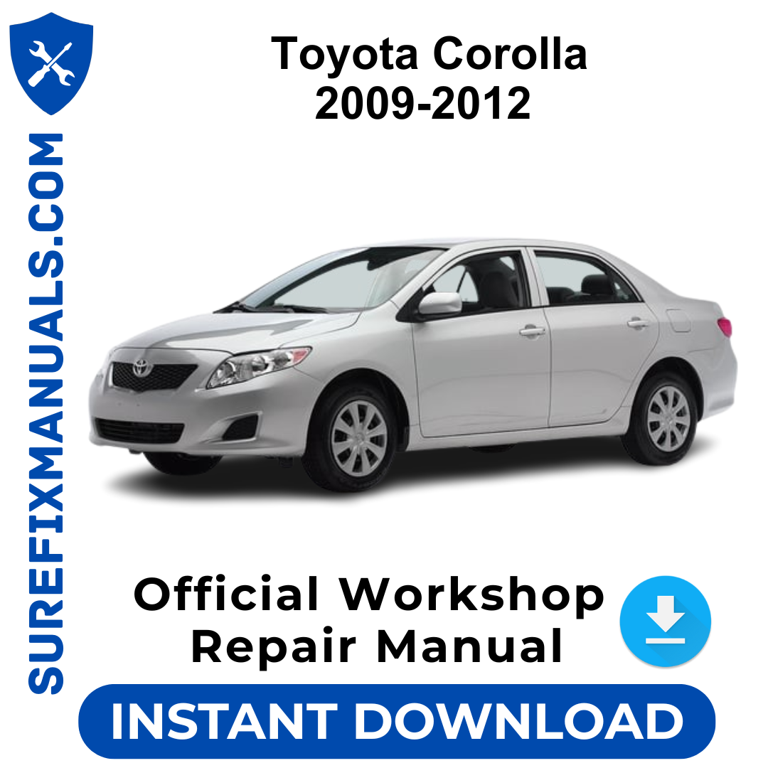 Toyota Corolla 2009-2012 Official Workshop Repair Manual