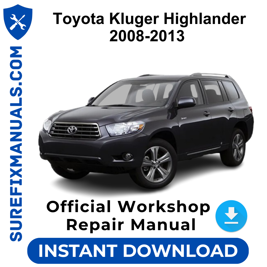Toyota Kluger Highlander 2008-2013 Official Workshop Repair Manual