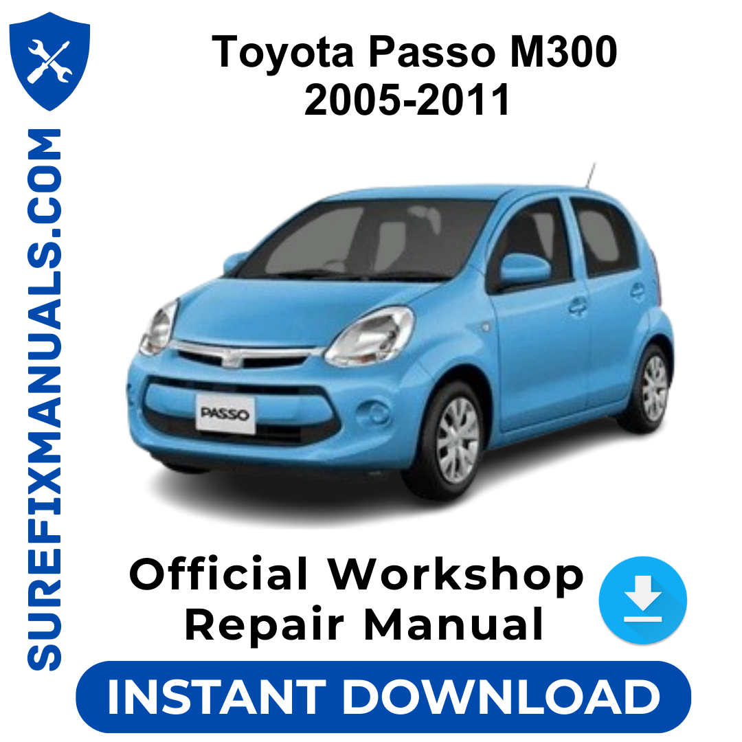 Toyota Passo M300  2005-2011 Official Workshop Repair Manual