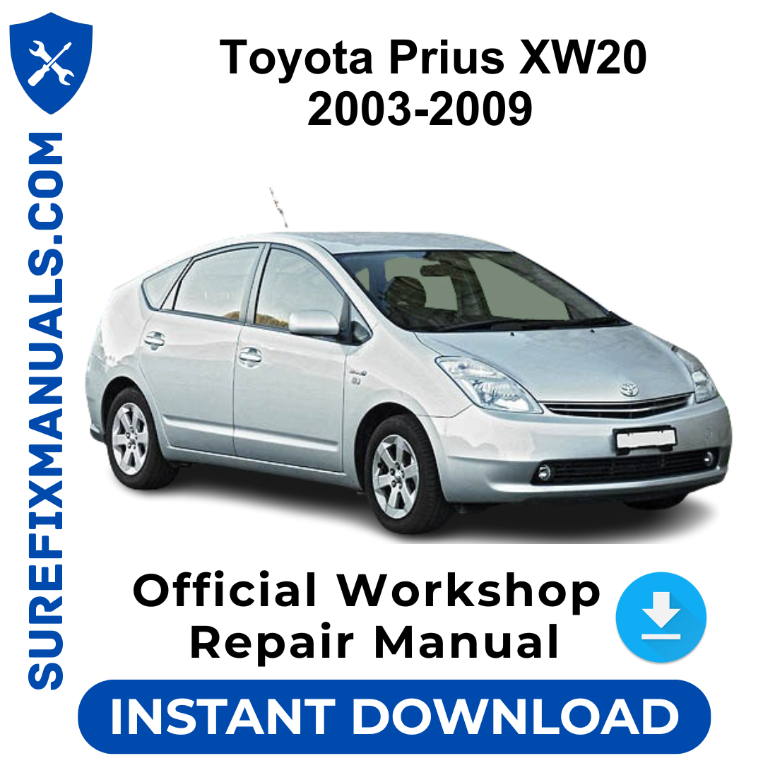Toyota Prius XW20 2003-2009 Official Workshop Repair Manual