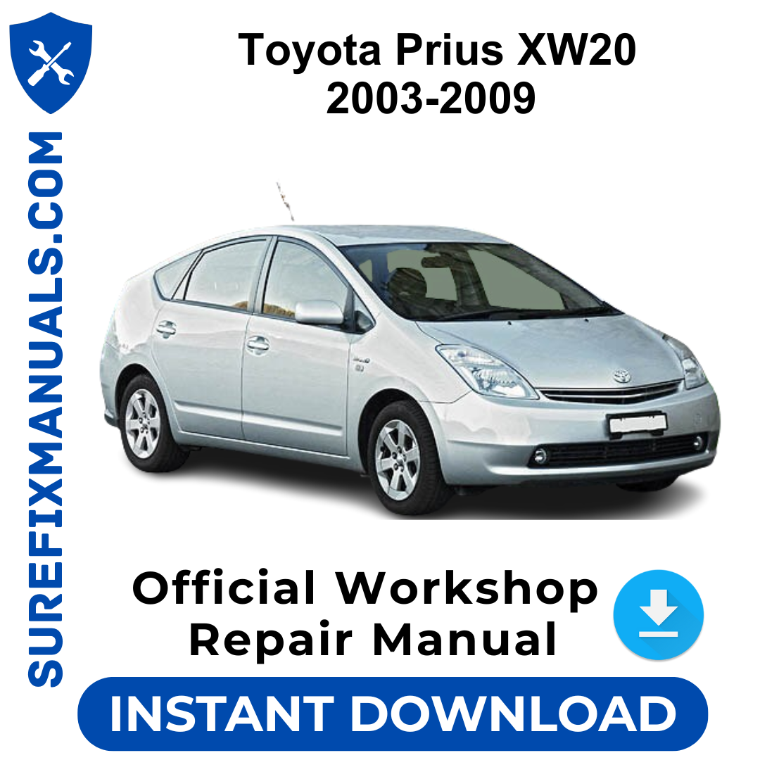 Toyota Prius XW20 2003-2009 Official Workshop Repair Manual