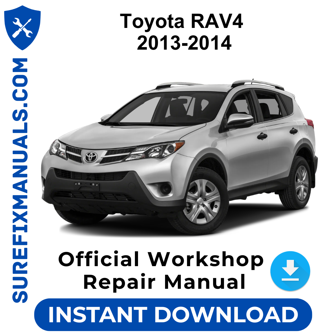 Toyota RAV4 2013-2014 Official Workshop Repair Manual