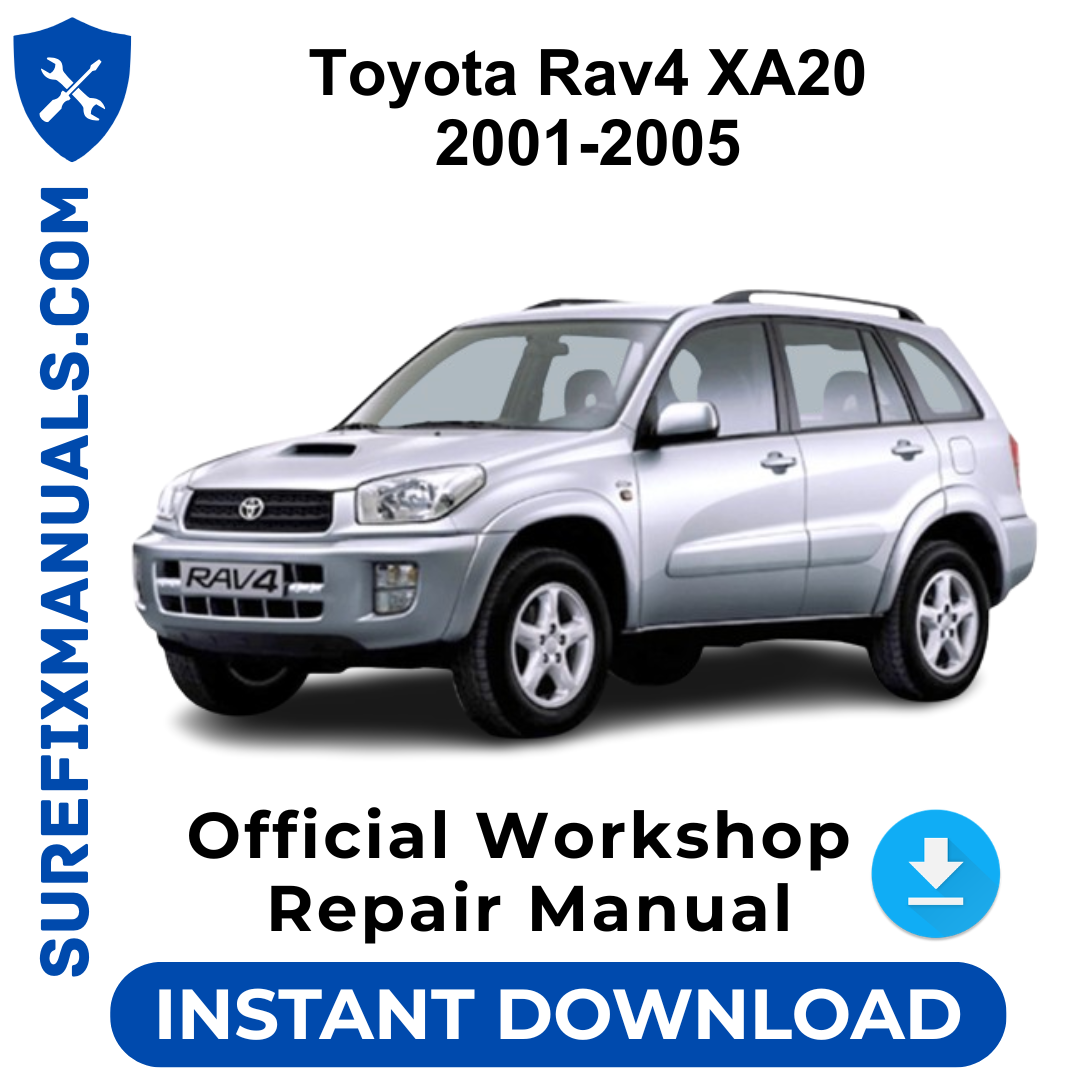 Toyota Rav4 XA20 2001-2005 Official Workshop Repair Manual