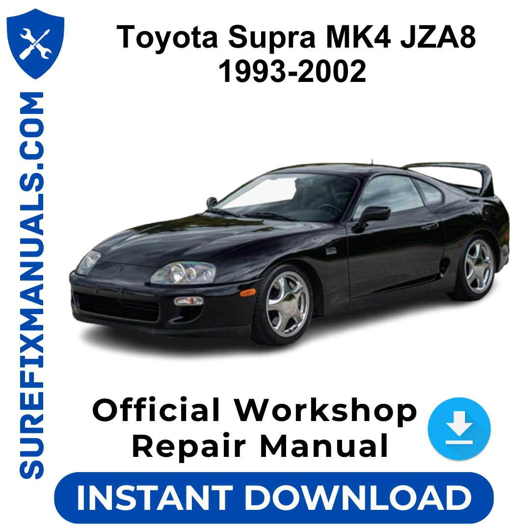 Toyota Supra MK4 JZA8 1993-2002 Official Workshop Repair Manual