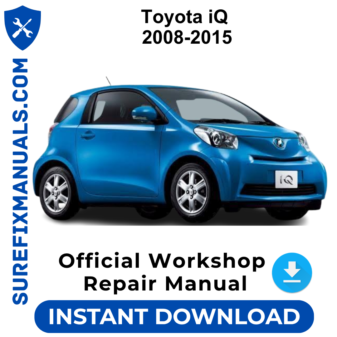 Toyota iQ 2008-2015 Official Workshop Repair Manual