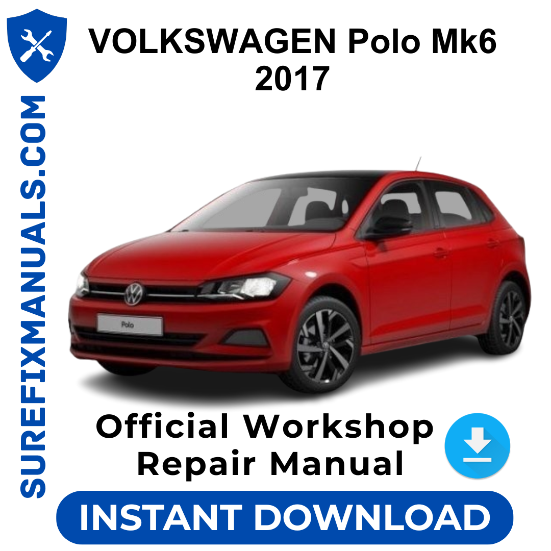 VOLKSWAGEN Polo Mk6 2017 Official Workshop Repair Manual