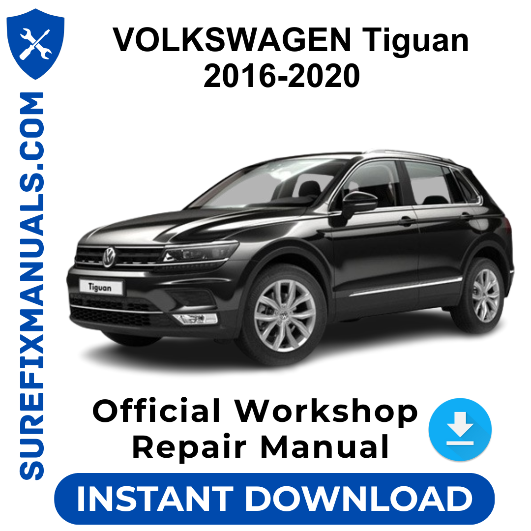 VOLKSWAGEN Tiguan 2016-2020 Official Workshop Repair Manual