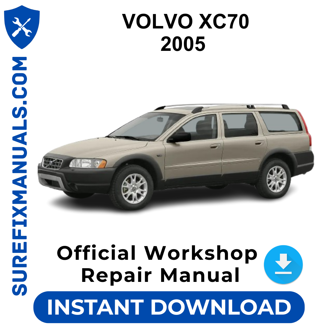 VOLVO XC70 2005 Official Workshop Repair Manual