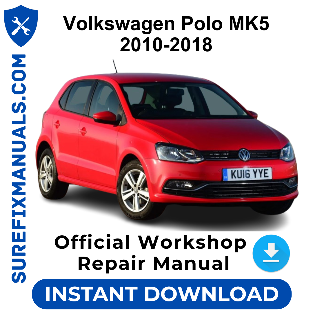 Volkswagen Polo MK5 2010-2018 Official Workshop Repair Manual