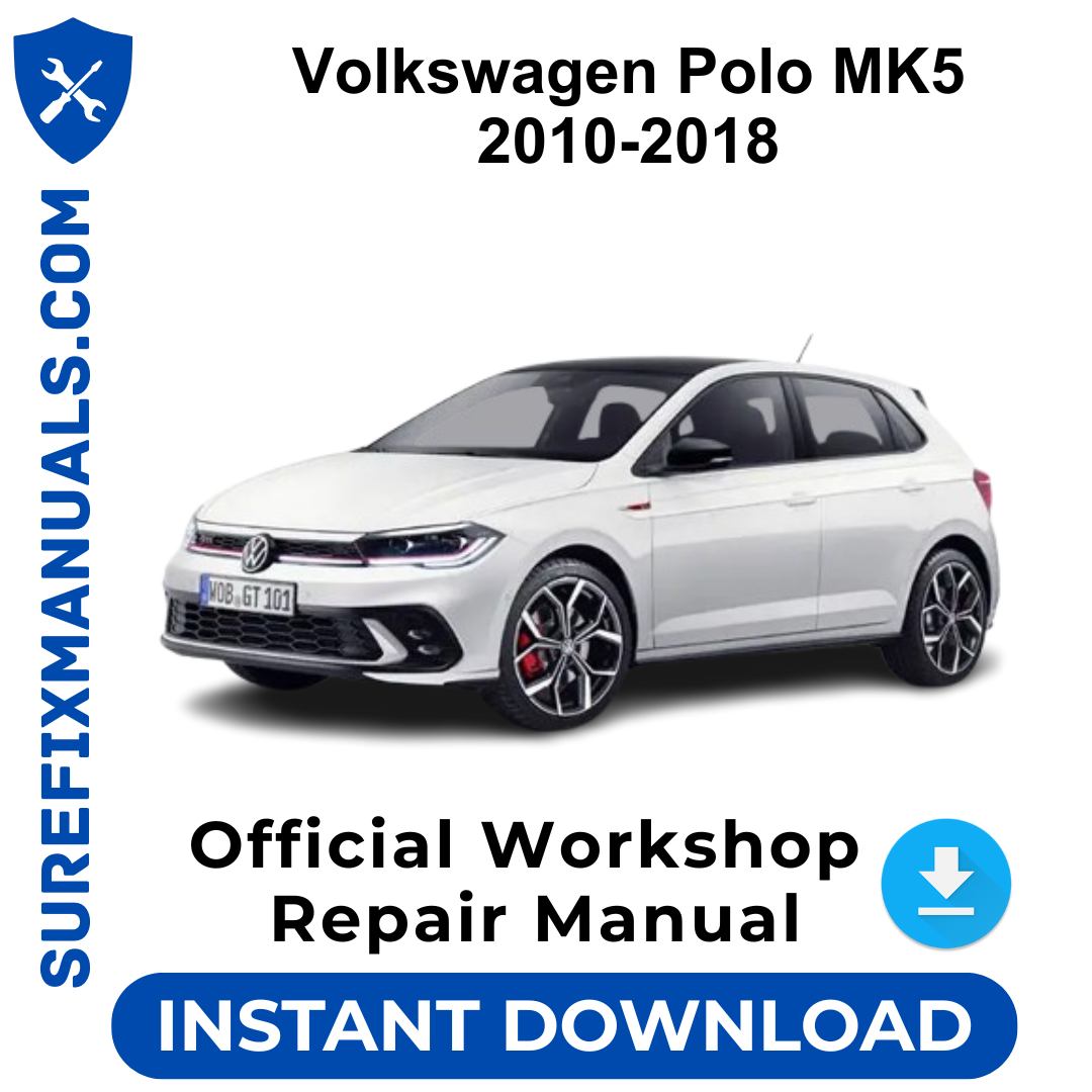 Volkswagen Polo MK5 2010-2018 Official Workshop Repair Manual